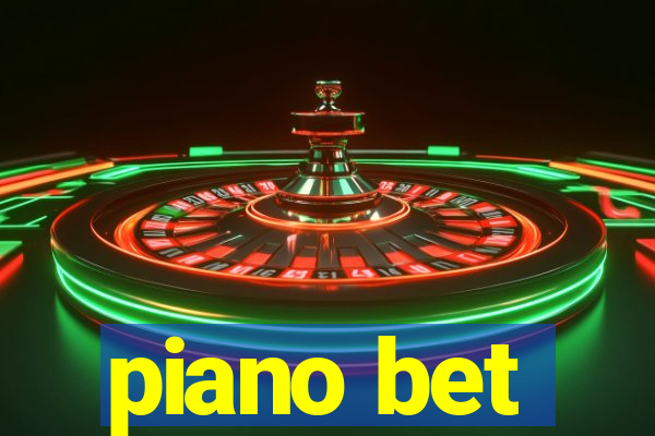 piano bet